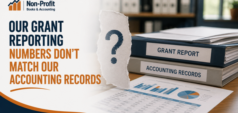 Our Grant Reporting Numbers Don't Match Our Accounting Records
