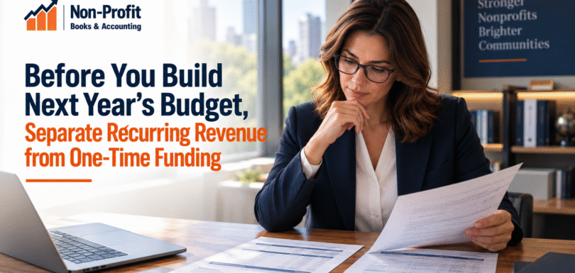 Before You Build Next Year’s Budget, Separate Recurring Revenue from One-Time Funding